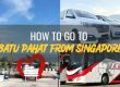 How To Go To Batu Pahat From Singapore